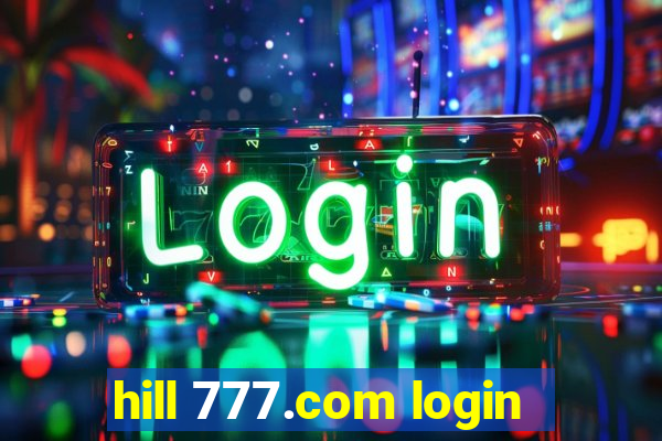 hill 777.com login